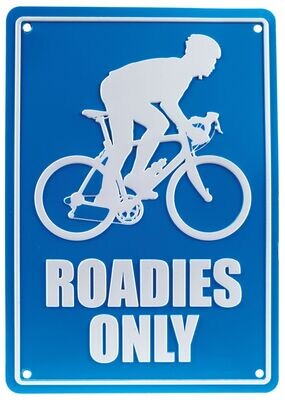 Novelty Roadies Only Tin Sign