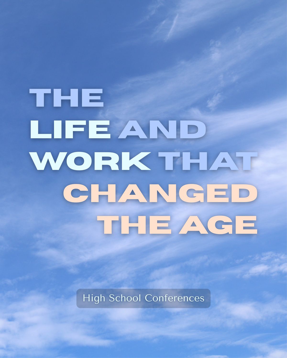 2026 10 HSB, The Life and Work that Changed the Age, Msg 4 (NC)