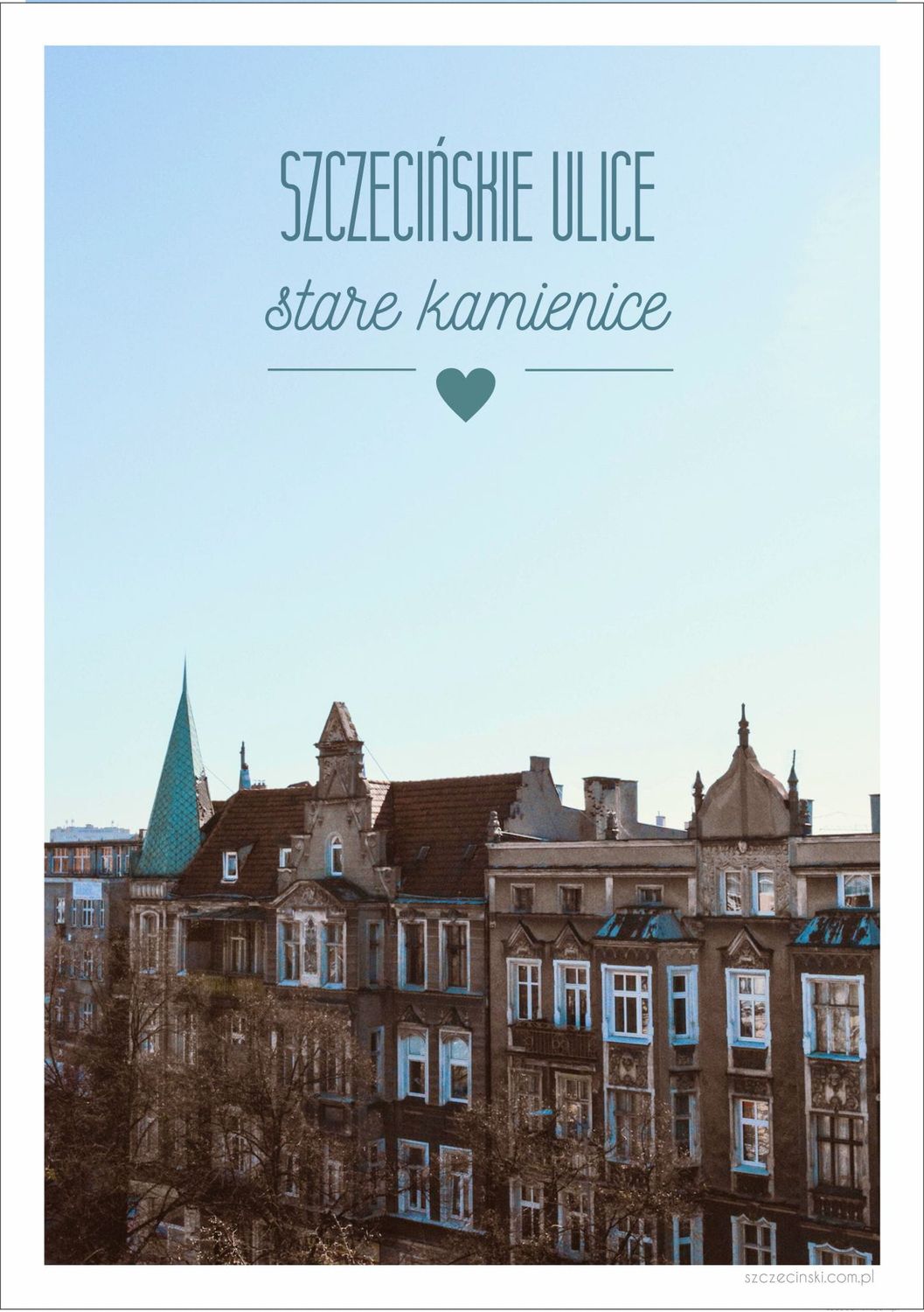 PLAKAT SZCZECIŃSKIE ULICE STARE KAMIENICE