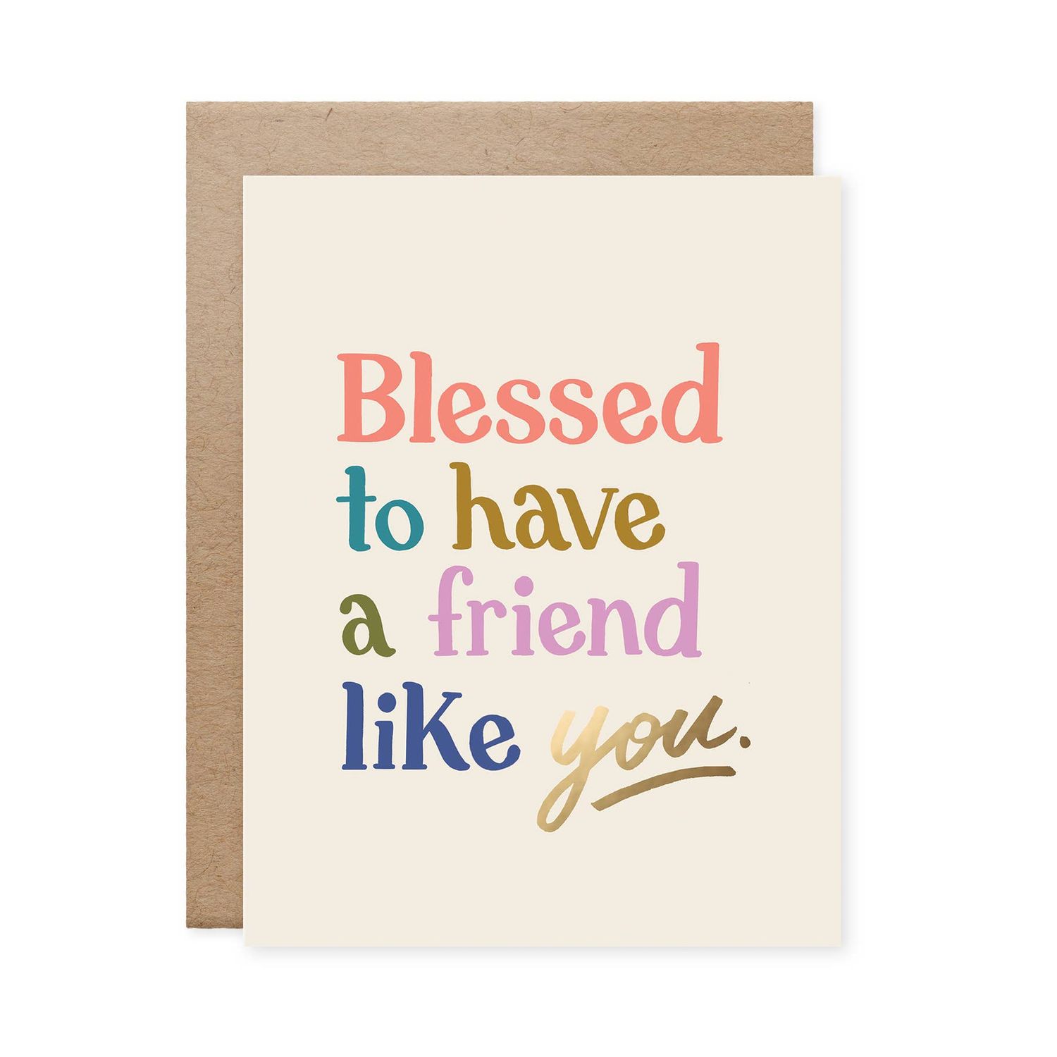 Naomi Paper Co. - Blessed to Have a Friend Like You