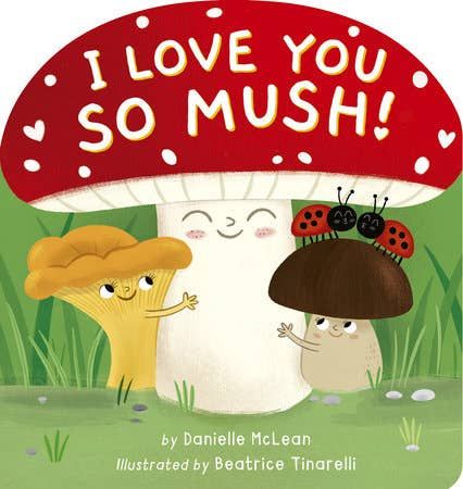 Penguin Random House LLC - I Love You So Mush!