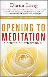 Opening to Meditation: A Gentle, Guided Approach by Diana Lang (2015-05-05)