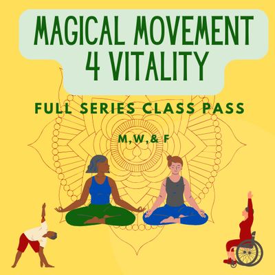 Full Class Pass - Magical Movements 4 Vitality (Mon.,Wed.,Fri,) VIRTUAL CLASS