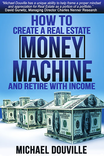 How To Create A Real Estate Money Machine And Retire With Income - Digital PDF of Book