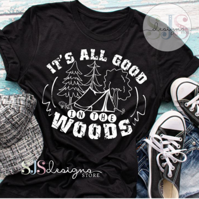 It's All Good In The Woods Shirt