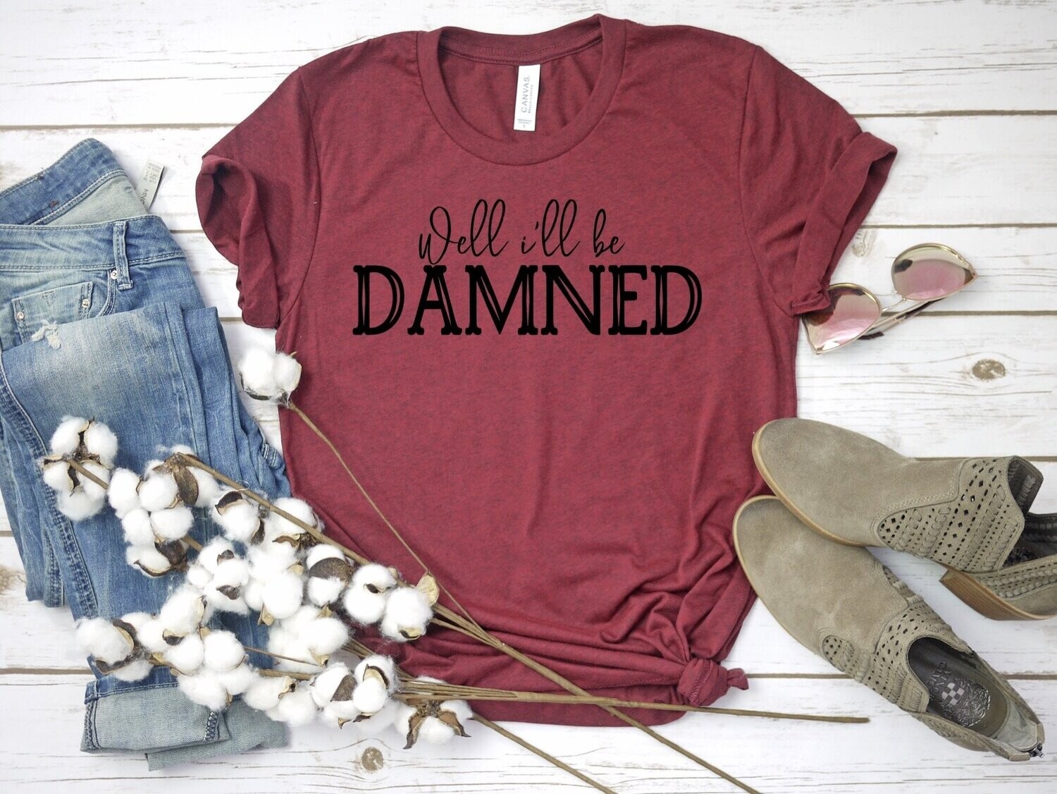 Well I'll Be Damned Shirt