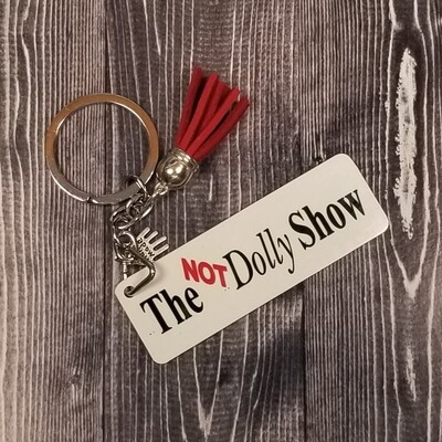 The NOT Dolly Show Keychain