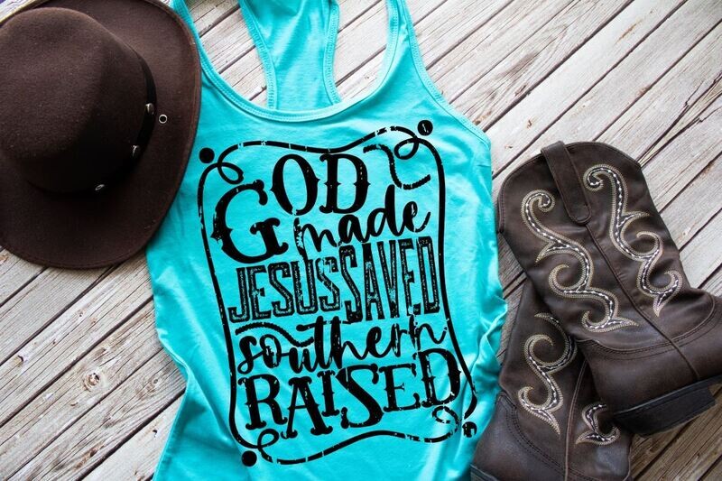 God Made Jesus Saved Southern Raised Shirt