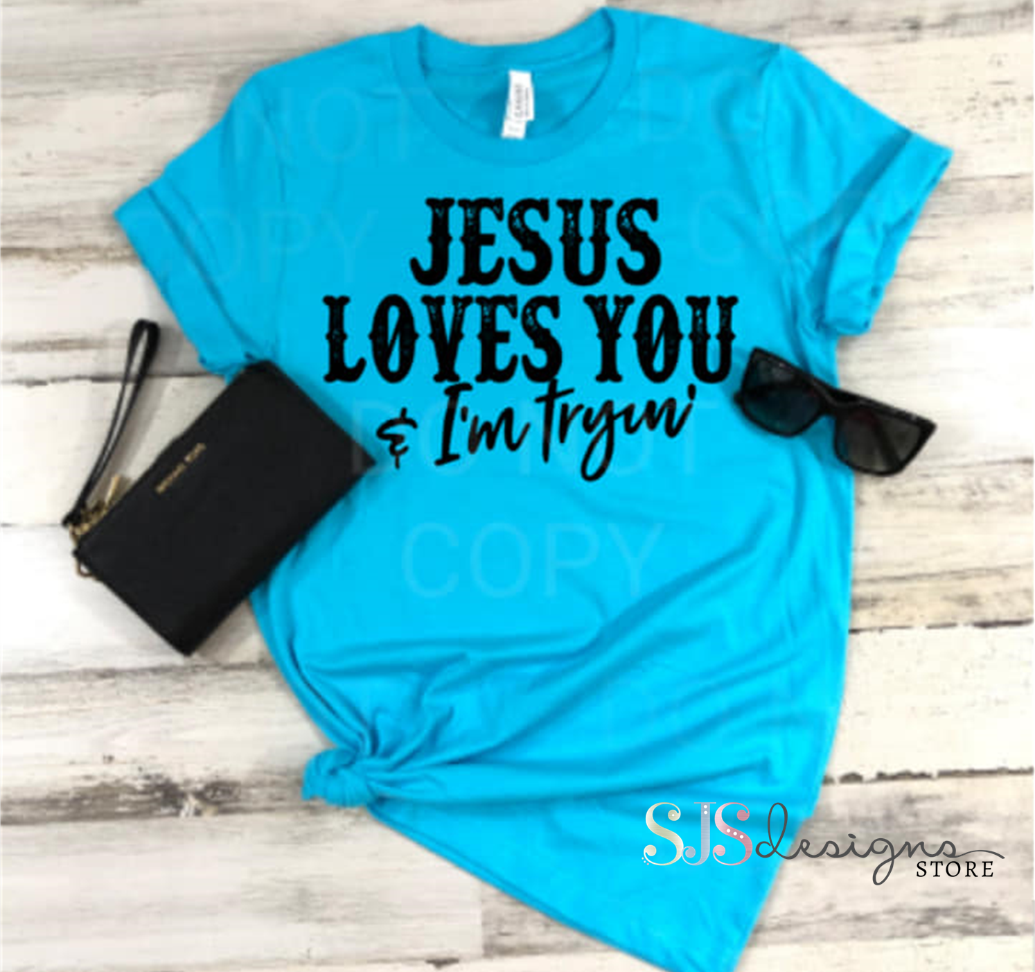 Jesus Loves You & I'm Trying Shirt