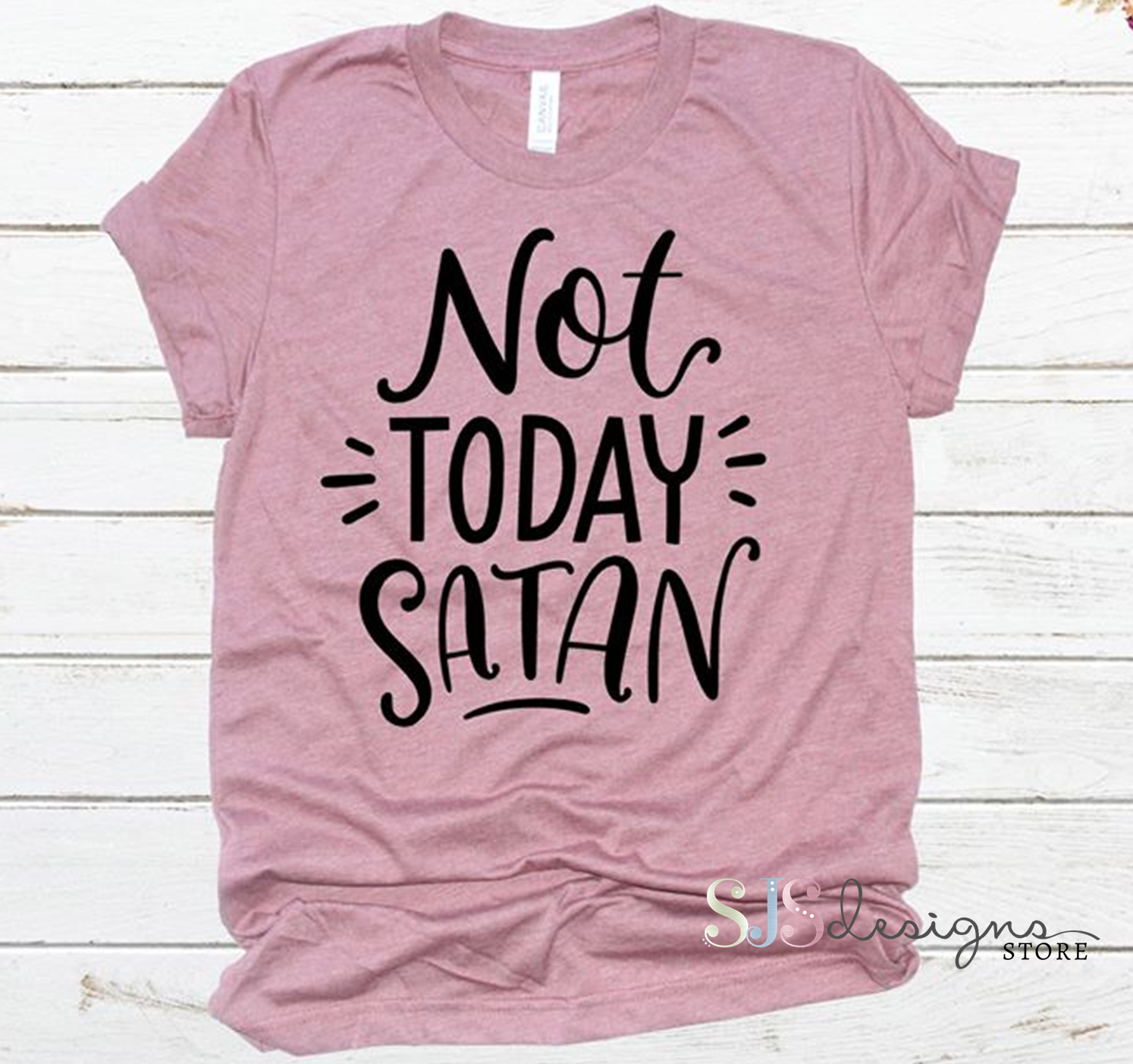 Not Today Satan Shirt