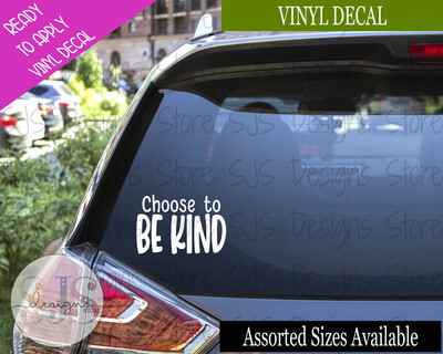 Choose to be Kind Decal