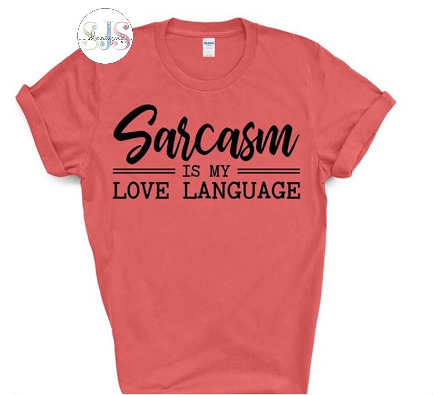 Sarcasm is My Love Language Shirt