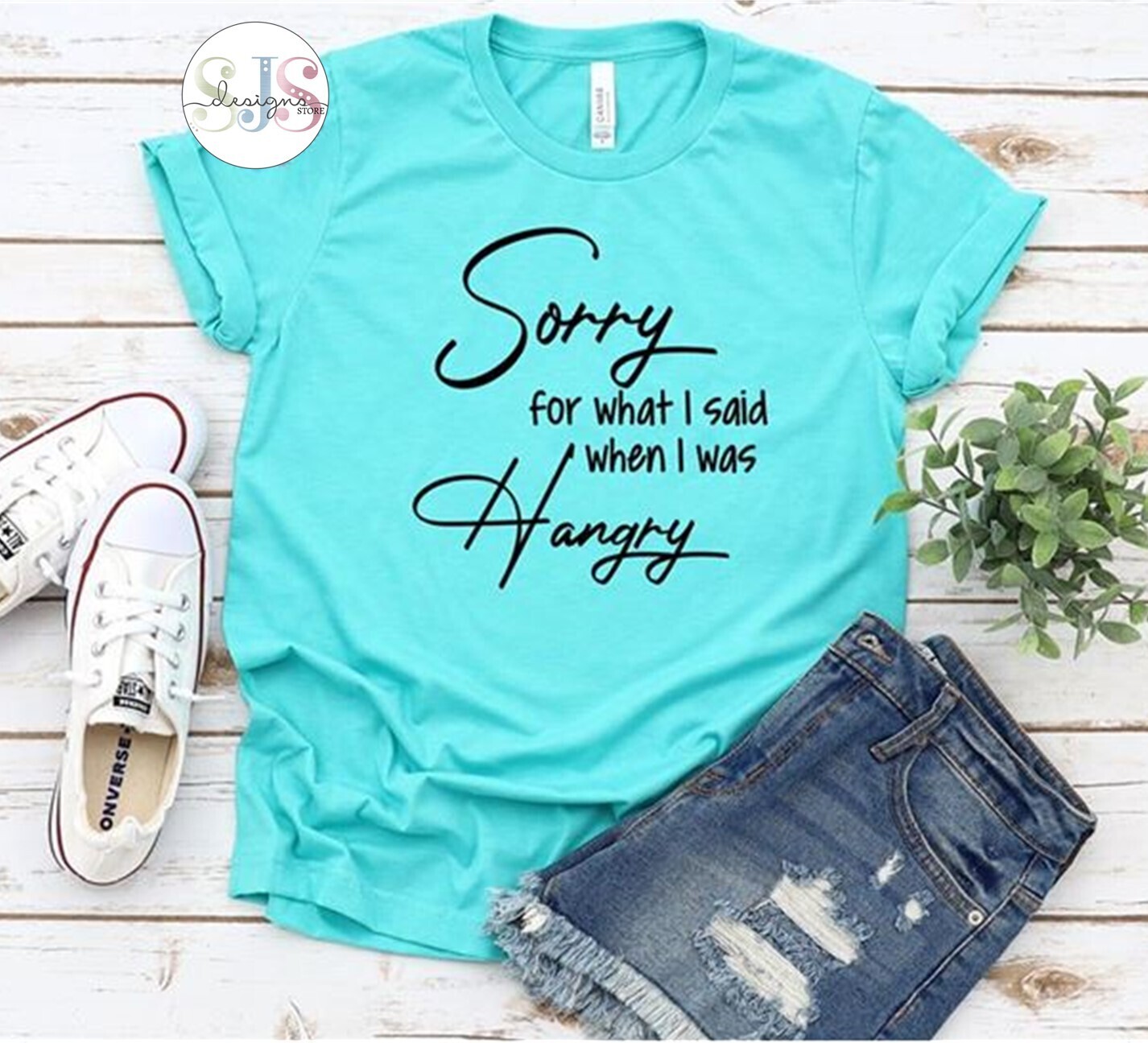 Sorry For What I Said When I Was Hangry Shirt