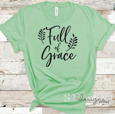 Full of Grace Shirt