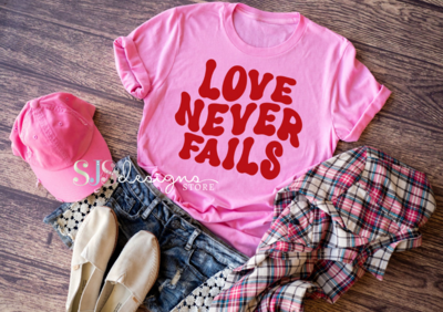 Love Never Fails Shirt