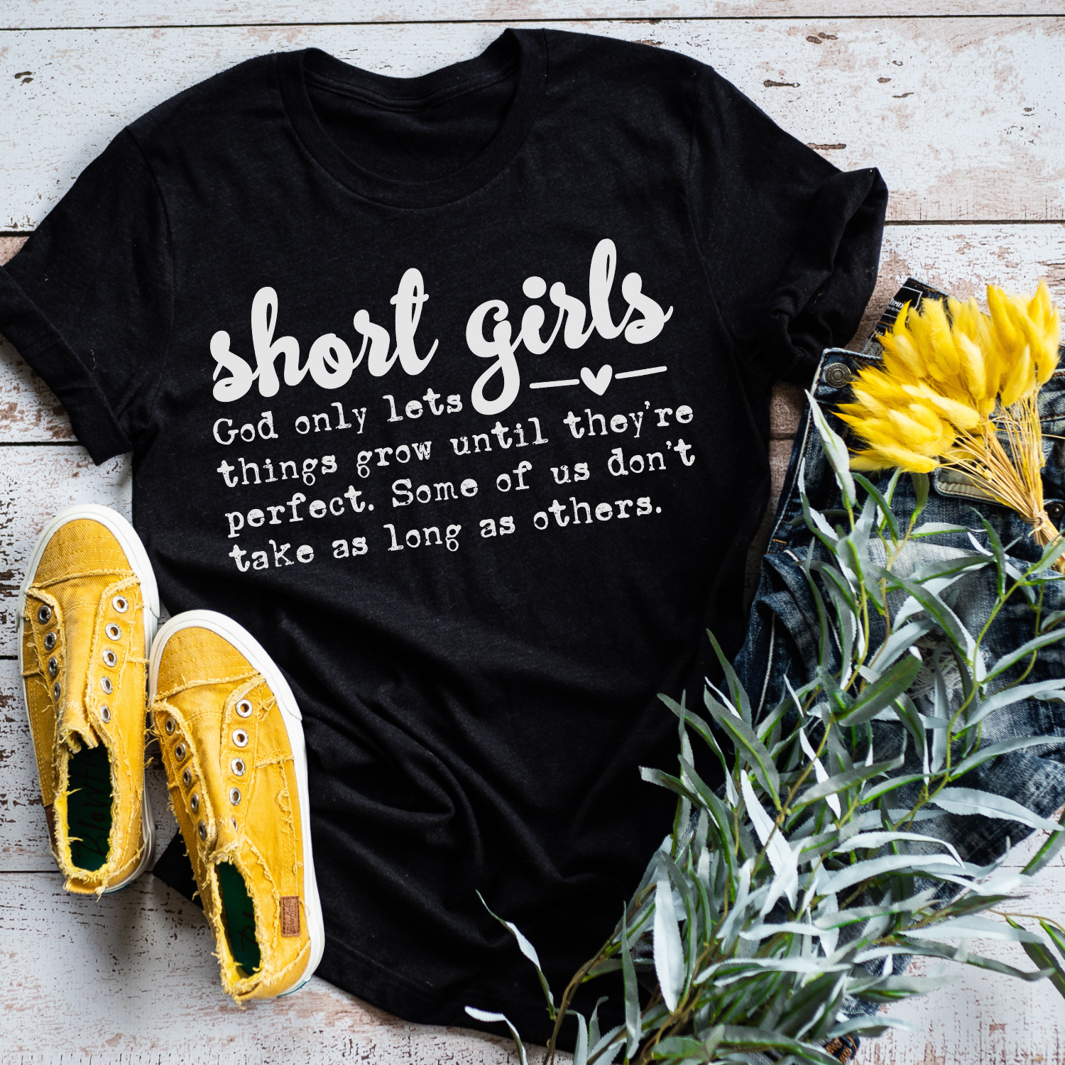 Short Girls Don't Take As Long As Others Shirt -DS
