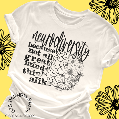 Neurodiversity Not All Great Minds Think Alike Shirt -DS