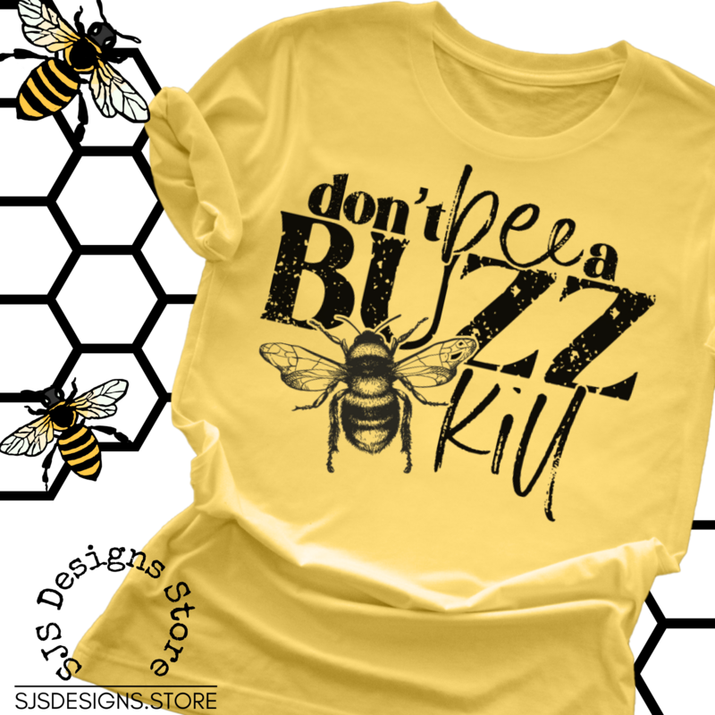 Don&#39;t Be a Buzz Kill Shirt