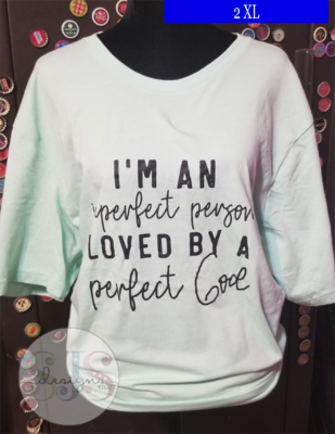 I'm An Imperfect Person Loved By a Perfect God Shirt - 2X-Large - RTS