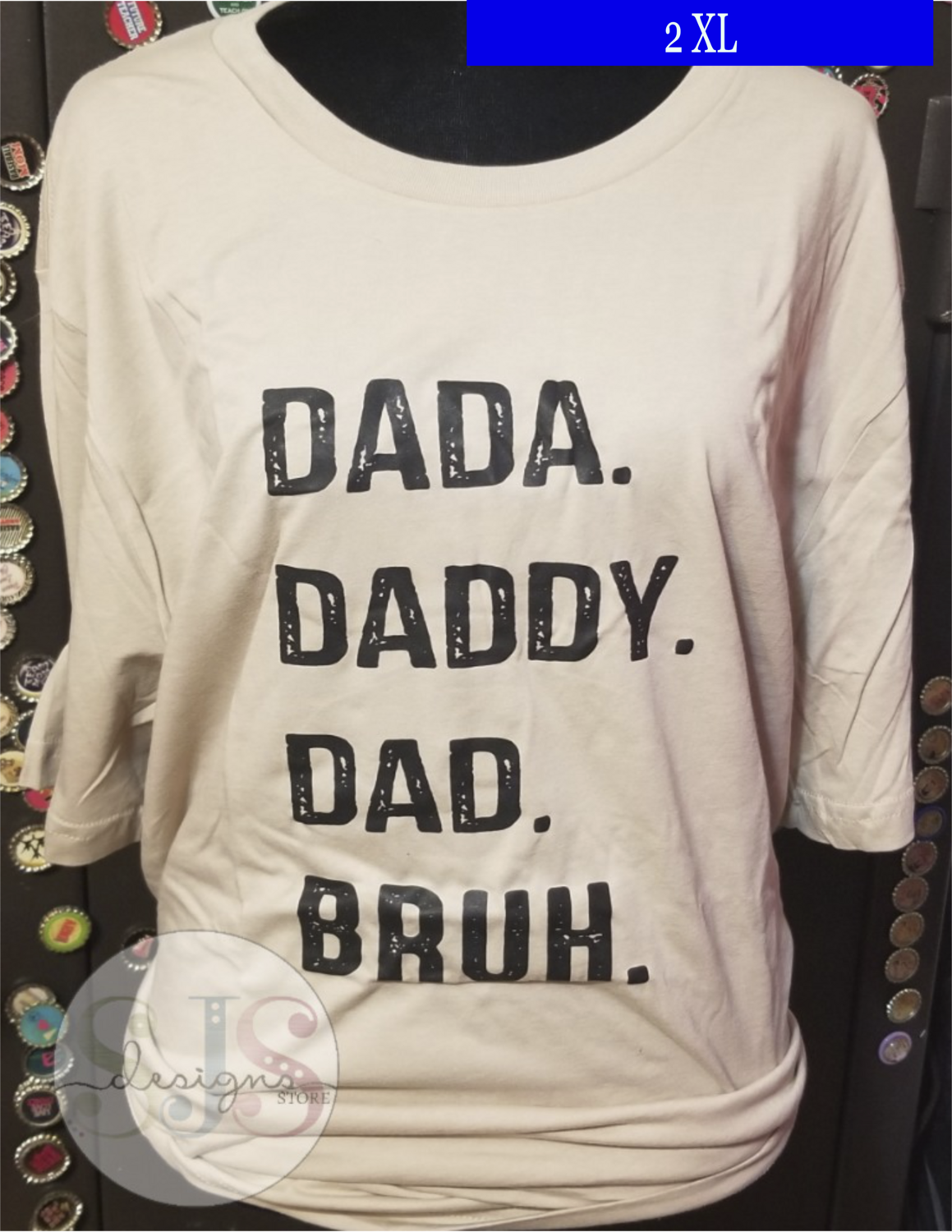 Dada. Daddy. Dad. Bruh. Shirt - 2X-Large - RTS