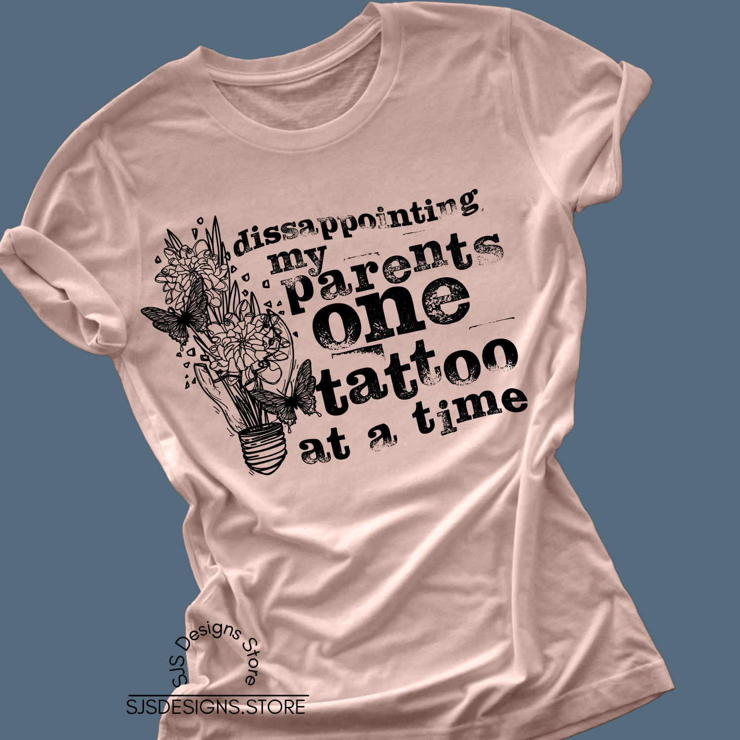 Disappointing My Parents One Tattoo at a Time Shirt
