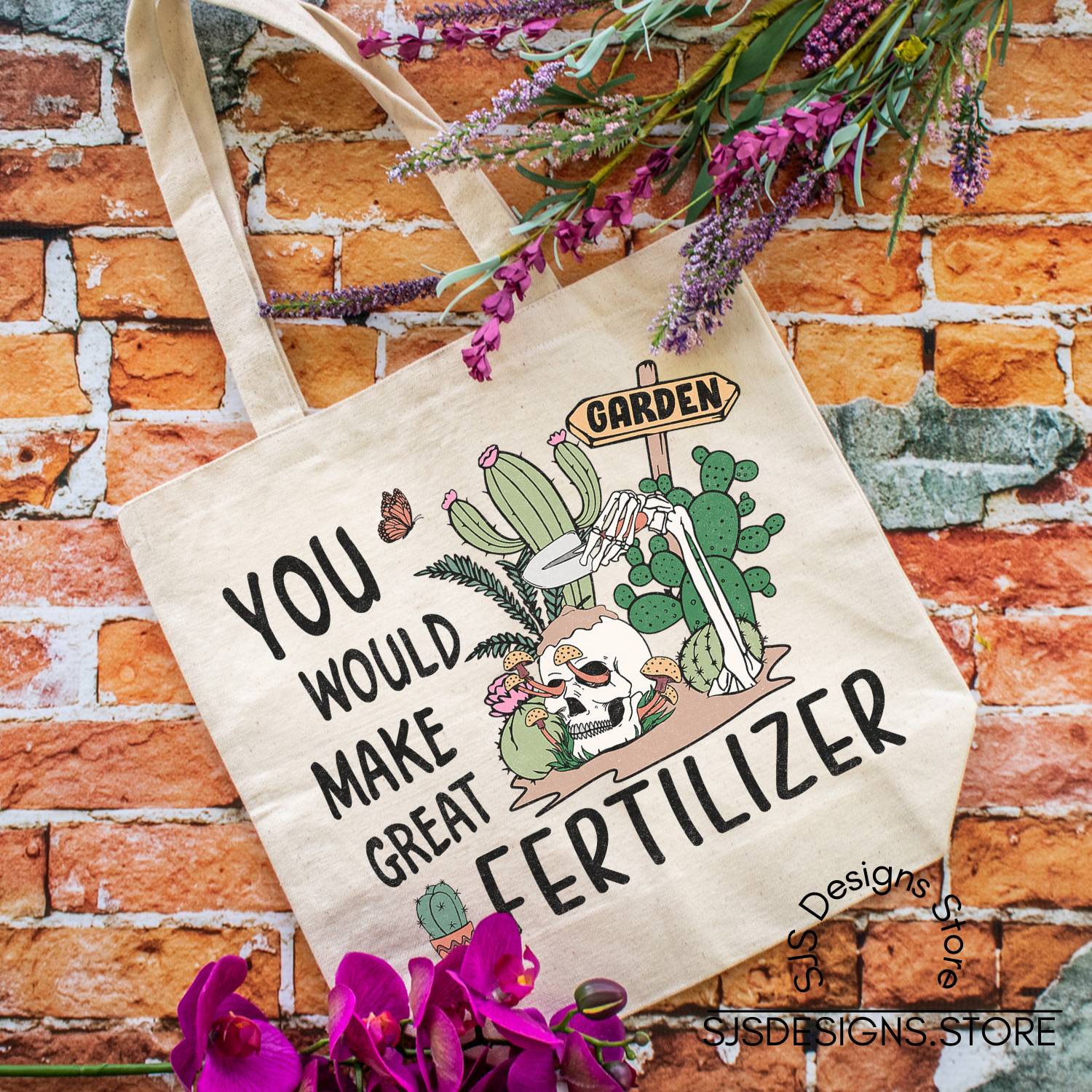You Would Make Great Fertilizer Tote Bag
