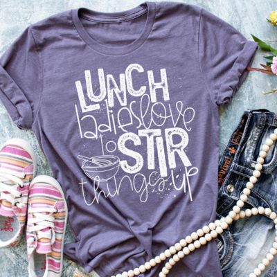Lunch Ladies Love to Stir Things Up Shirt