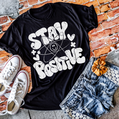 Stay Positive Shirt