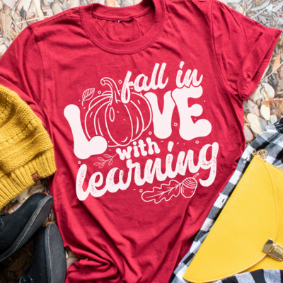 Fall in Love With Learning Shirt