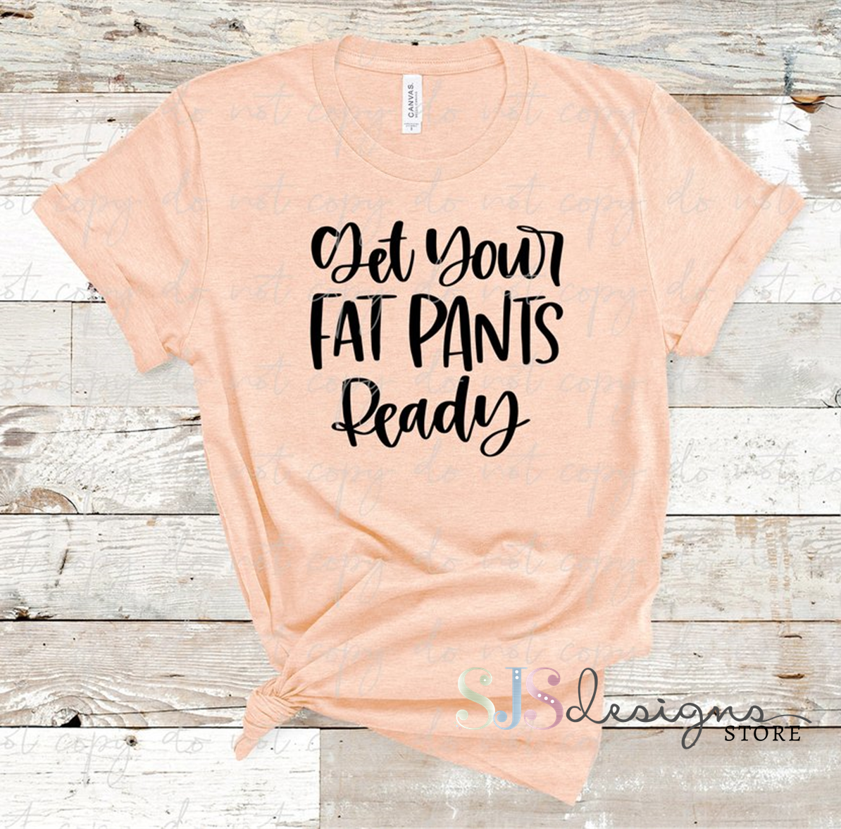 Get Your Fat Pants Ready Shirt