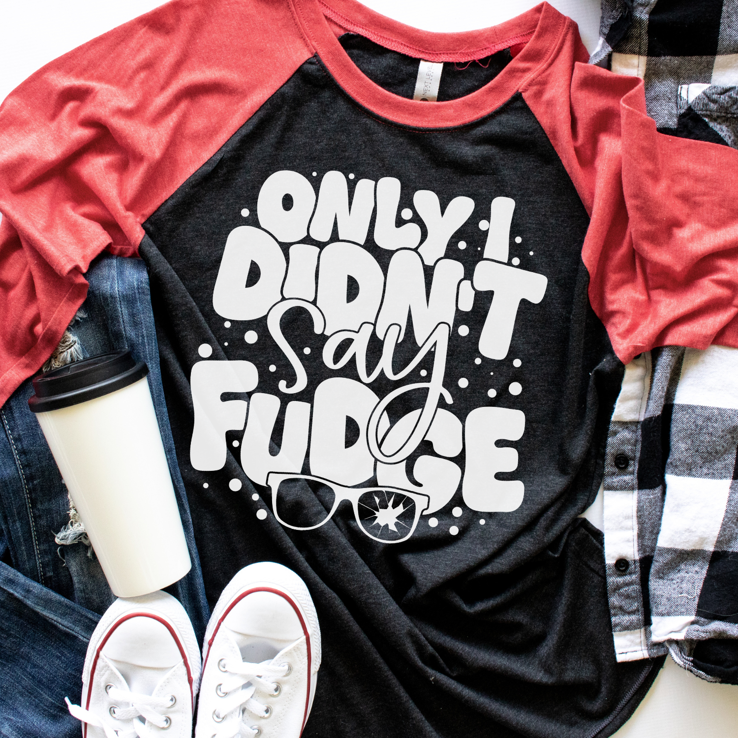 Only I Didn&#39;t Say Fudge Shirt