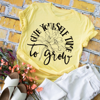 Give Yourself Time to Grow Shirt