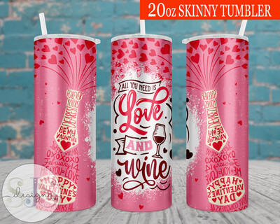 All You Need is Love and Wine 20oz Tumbler