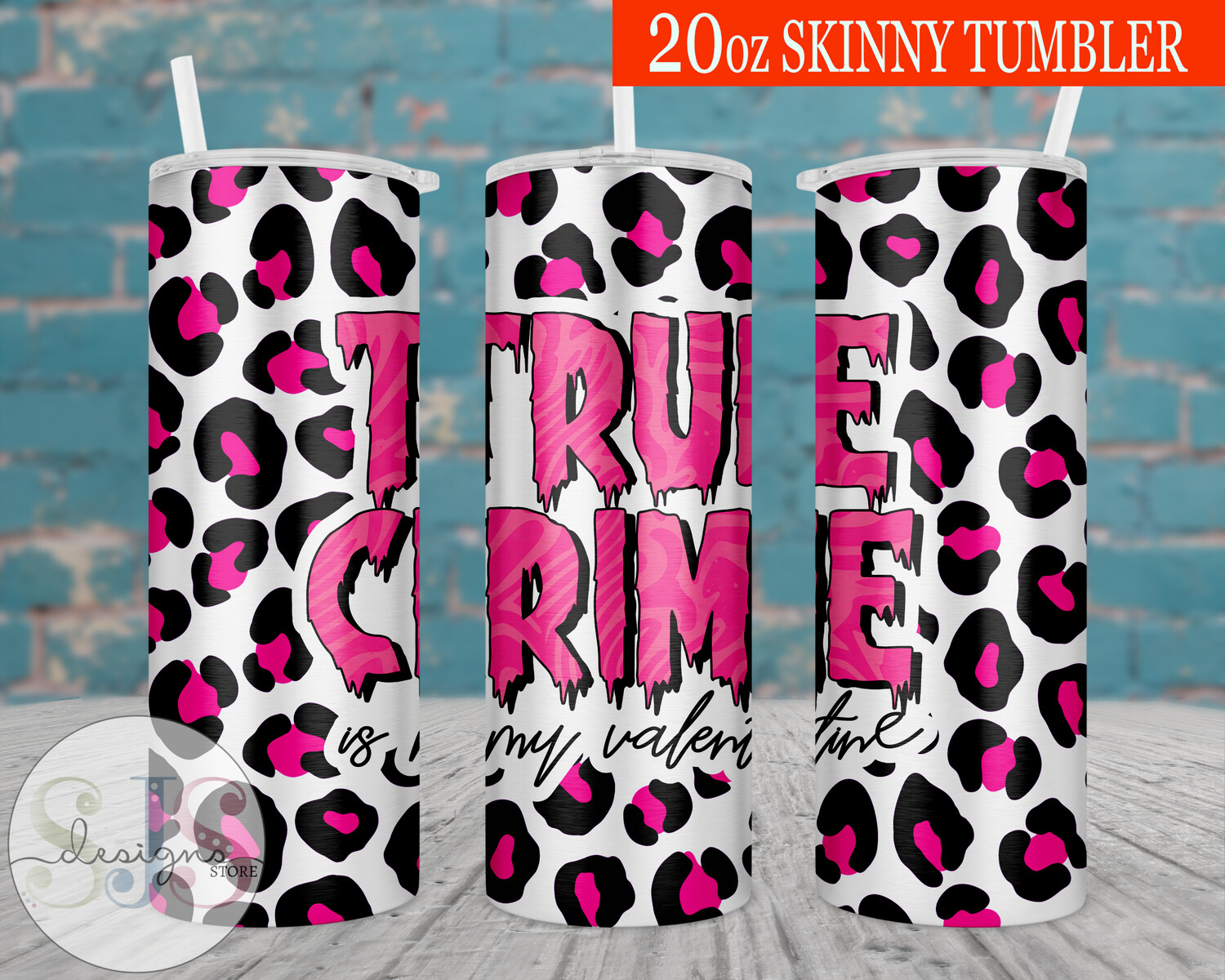 True Crime is My Valentine 20oz Tumbler