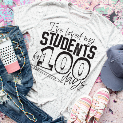 I've Loved My Students for 100 Days Shirt