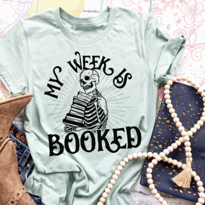 My Week is Booked Shirt