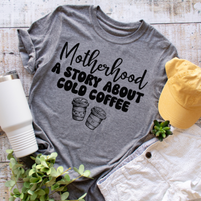 Motherhood Cold Coffee Shirt