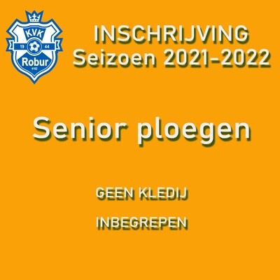 Inschrijving Seizoen 2021 - 2022 - Seniors Inschrijving Seizoen 2021 - 2022 - Seniors