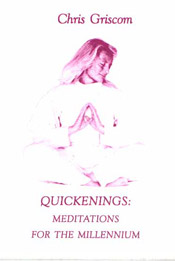 QUICKENINGS: MEDITATIONS FOR THE MILLENNIUM