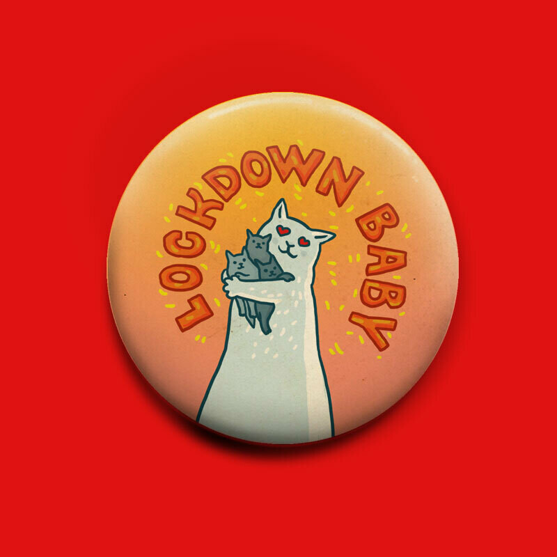 Lockdown Baby  Button 50mm