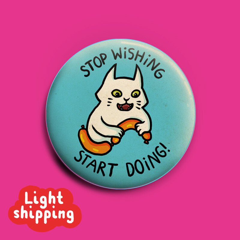 Stop wishing - start doing MAGNET