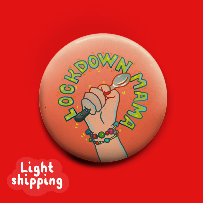 Lockdown Mama Button 50mm