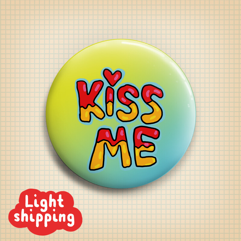 "Kiss Me" Button