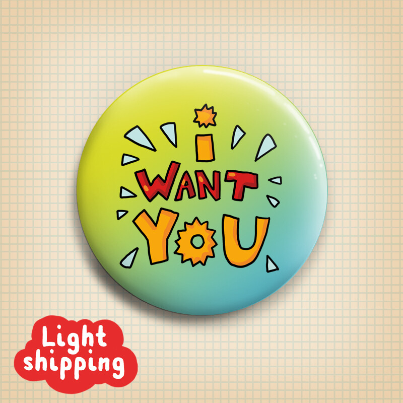 "I Want You" Button