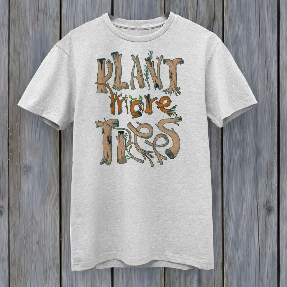 Plant More Trees Shirt