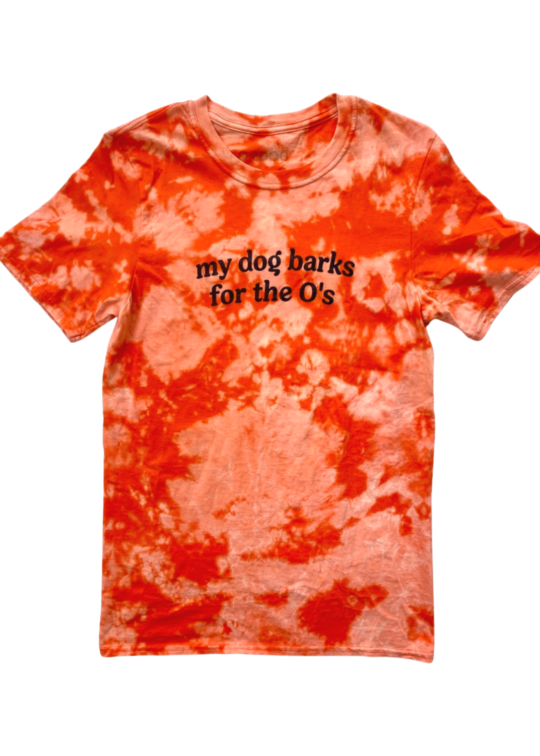 My Dog Barks for the O's Baltimore Orioles Orange Tie Dye Tee