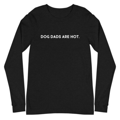 Dog Dads Are Hot Long Sleeve Tee