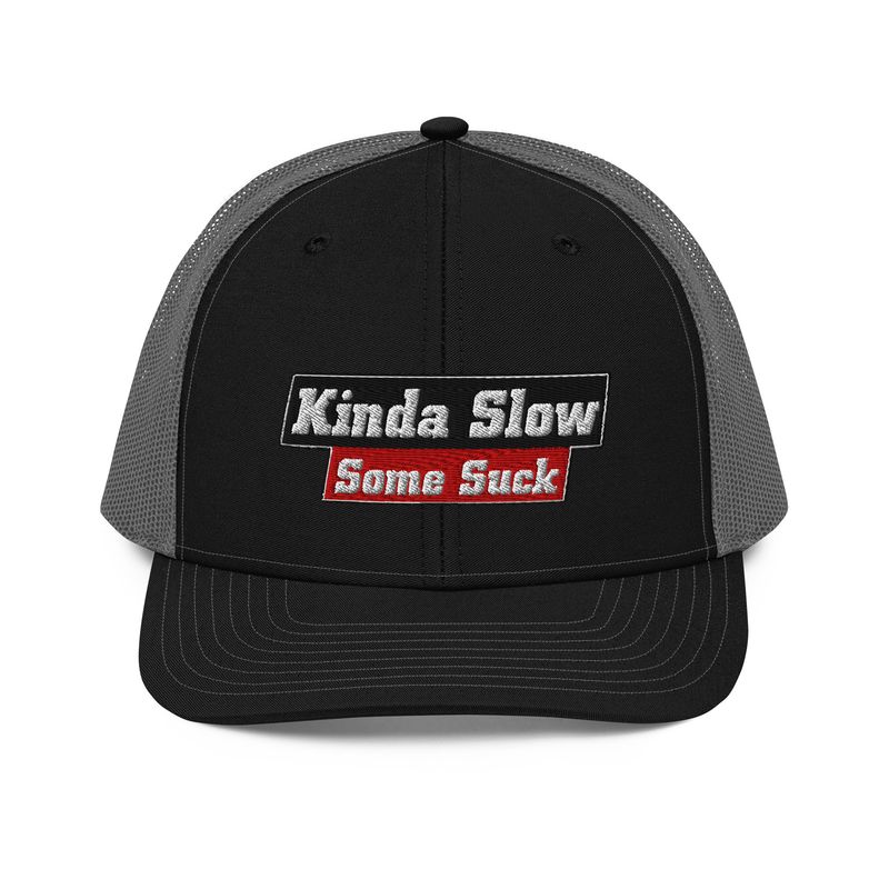 Kinda Slow Trucker Cap