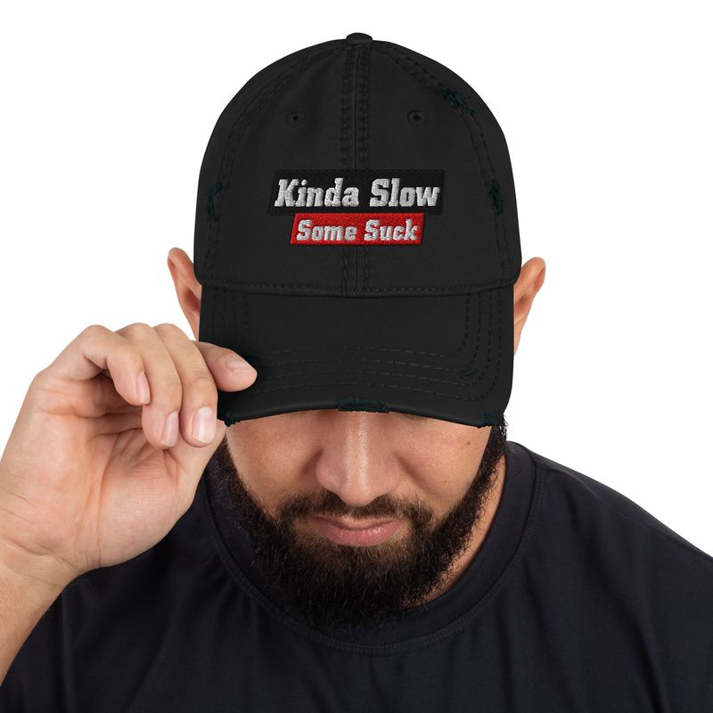 Kinda Slow Distressed Dad Hat