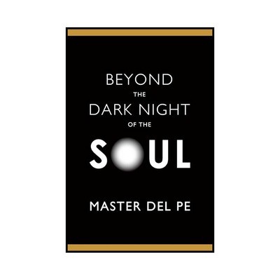 Beyond The Dark Night of the Soul (soft cover book)